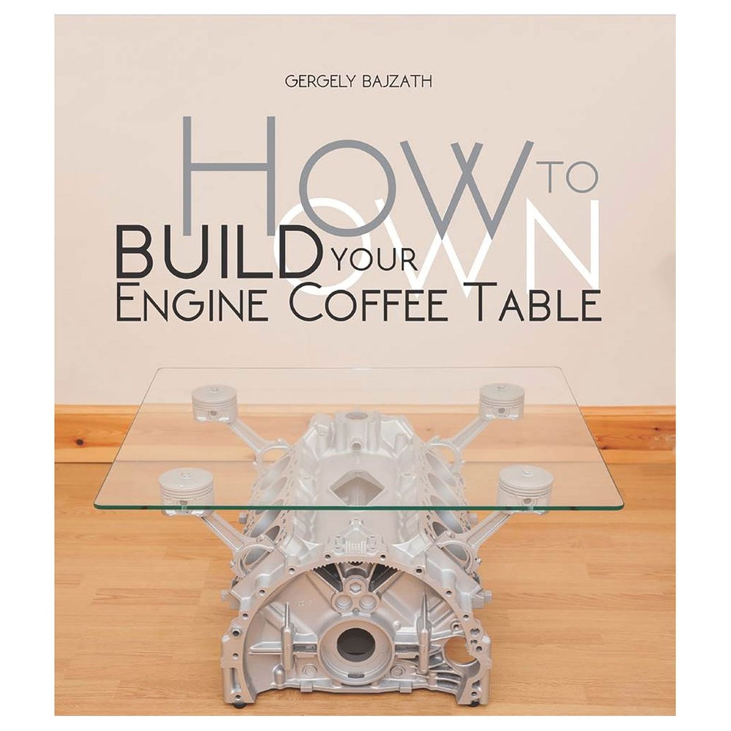 [BOK8842] How To Build Your Own Engine Coffee Table